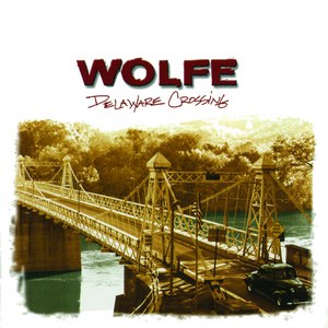 Wolfe альбом Delaware Crossing