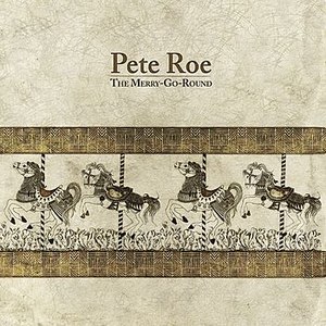 Pete Roe альбом The Merry-Go-Round