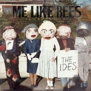 Me Like Bees альбом The Ides