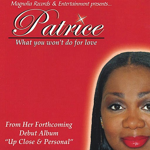 Patrice альбом What You Won't Do For Love