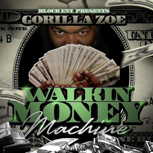 Gorilla Zoe альбом Walkin Money Machine