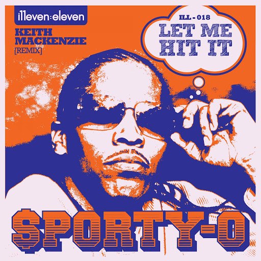 Альбом Sporty-O Let Me Hit It (Keith MacKenzie Remix)