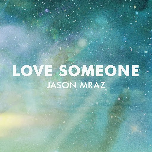 Jason Mraz альбом Love Someone