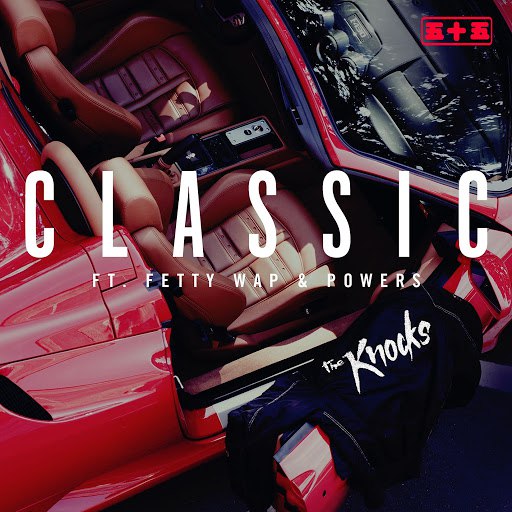 The Knocks альбом Classic (feat. Fetty Wap & POWERS)