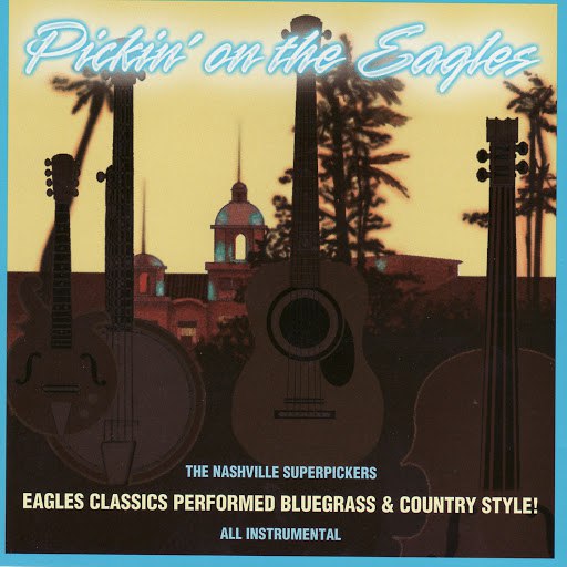 Pickin' On Series альбом Pickin' on The Eagles