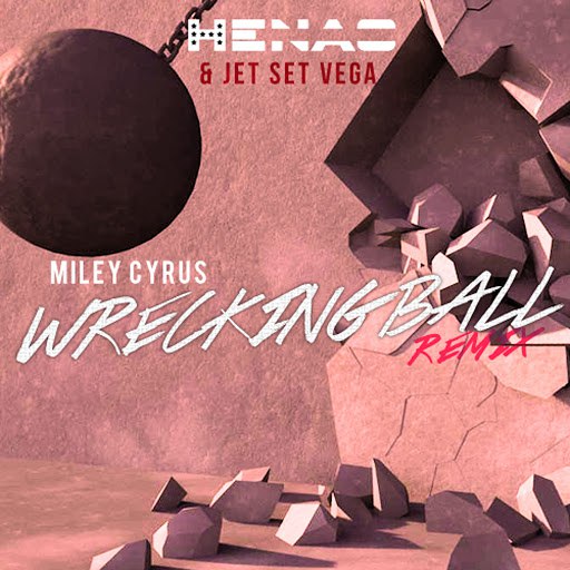 Майли Сайрус альбом Wrecking Ball (Henao & Jet Set Vega Remix)