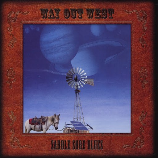 way out west альбом Saddle Sore Blues