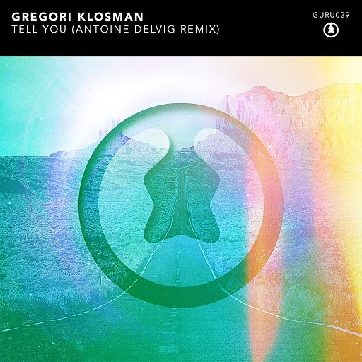 Gregori Klosman альбом Tell You (Antoine Delving Remix)
