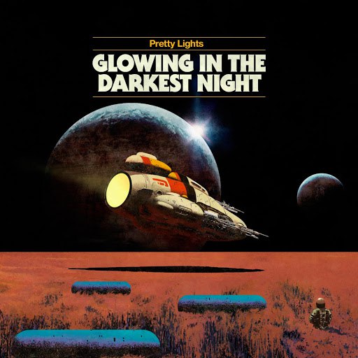 Pretty Lights альбом Glowing in the Darkest Night