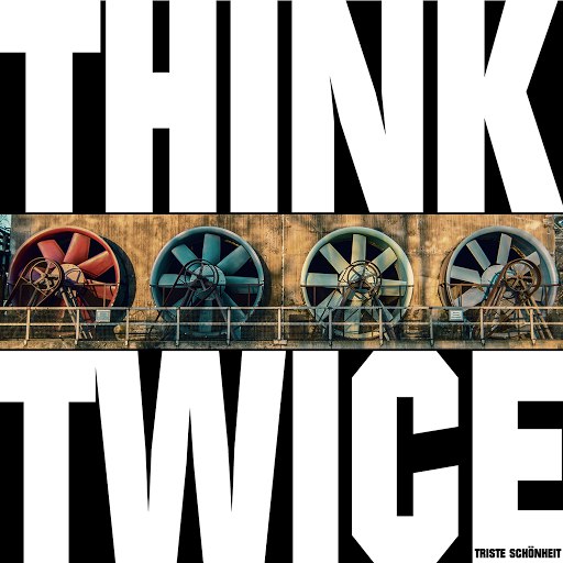 Think Twice альбом Triste Schönheit