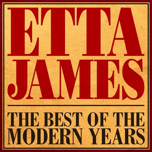 Etta James альбом The Best Of The Modern Years