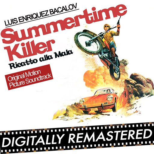 Luis Bacalov альбом Summertime Killer - Ricatto alla Mala (Original Motion Picture Soundtrack)
