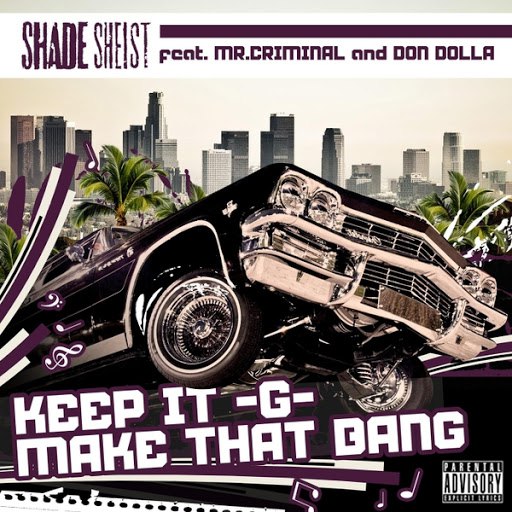 Shade Sheist альбом Keep It G... Make That Bang (feat. Mr. Criminal & Don Dolla)