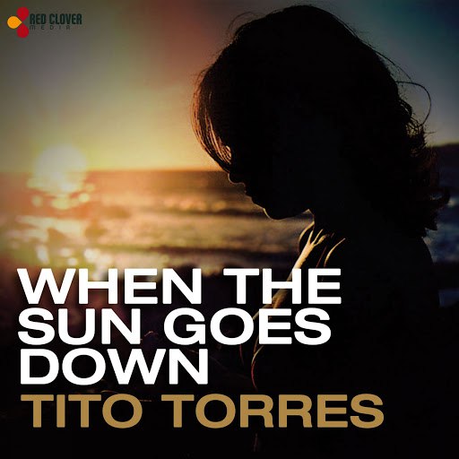 Tito Torres альбом When the Sun Goes Down