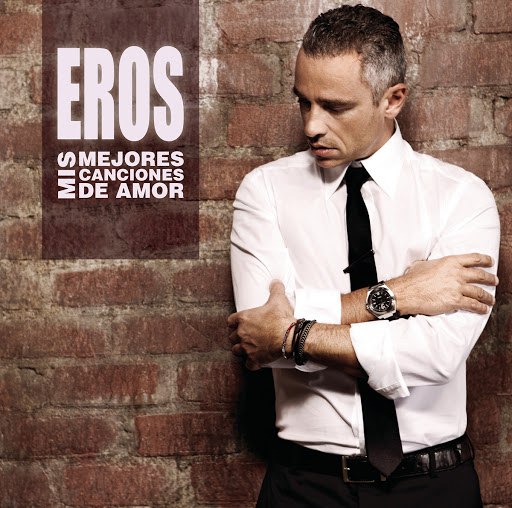 Eros Ramazzotti альбом Mis Mejores Canciones de Amor