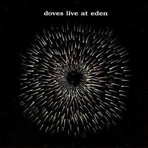 Doves альбом Live at Eden