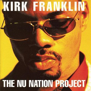 Альбом Kirk Franklin The Nu Nation Project