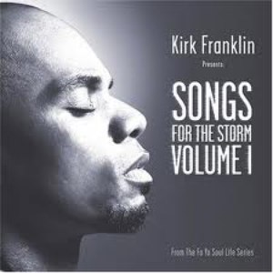 Kirk Franklin альбом Songs for the Storm, Vol. 1