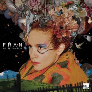 Fran альбом We Are Planets