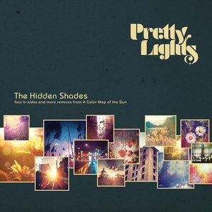 Pretty Lights альбом The Hidden Shades