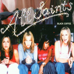 All Saints альбом Black Coffee