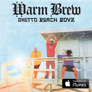 Warm Brew альбом Ghetto Beach Boyz