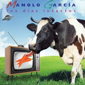 Manolo García альбом Los Dias Intactos