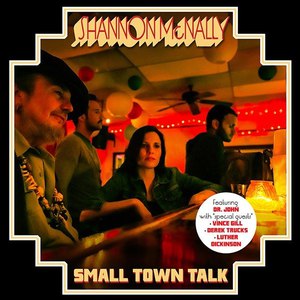 Shannon McNally альбом Small Town Talk (Songs Of Bobby Charles)
