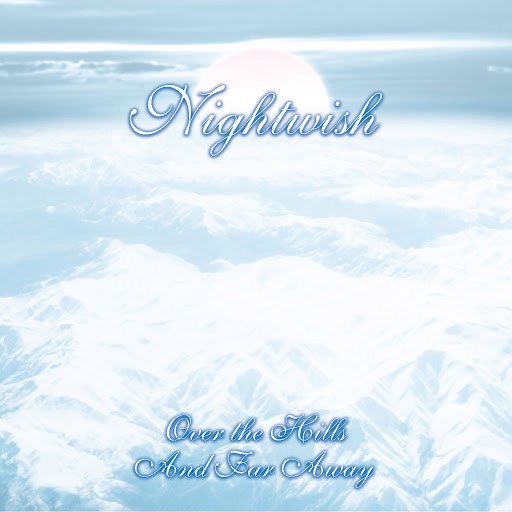 Nightwish альбом Over The Hills And Far Away (International Edition)
