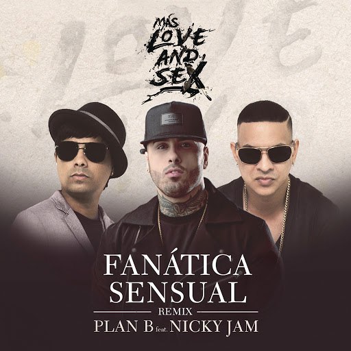 Plan B альбом Fanática Sensual (Remix)