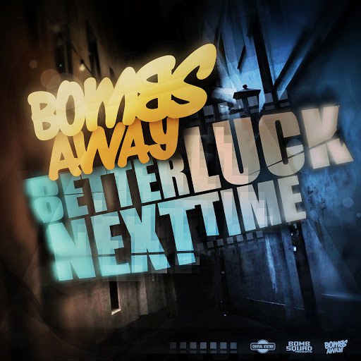 Bombs Away альбом Better Luck Next Time