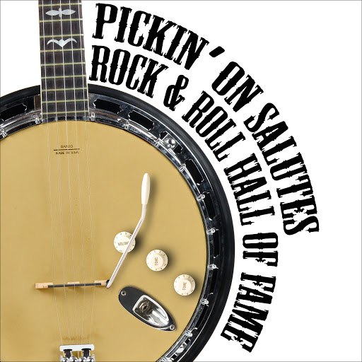 Pickin' On Series альбом Pickin' On Salutes Rock and Roll Hall of Fame