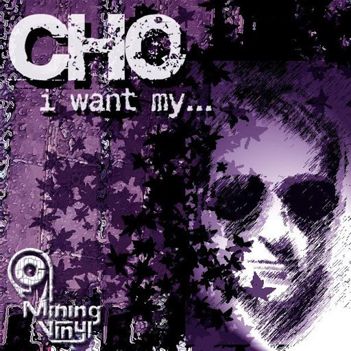 CHO альбом I Want My...