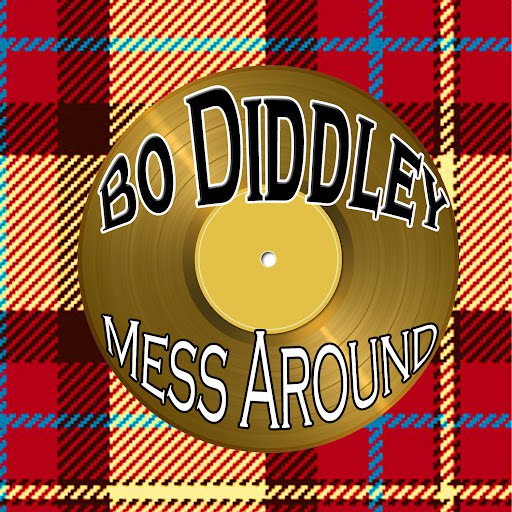 Bo Diddley альбом Mess Around