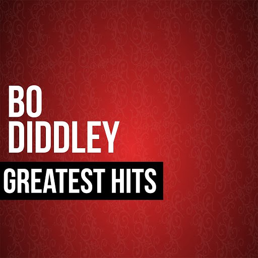 Bo Diddley альбом Bo Diddley Greatest Hits