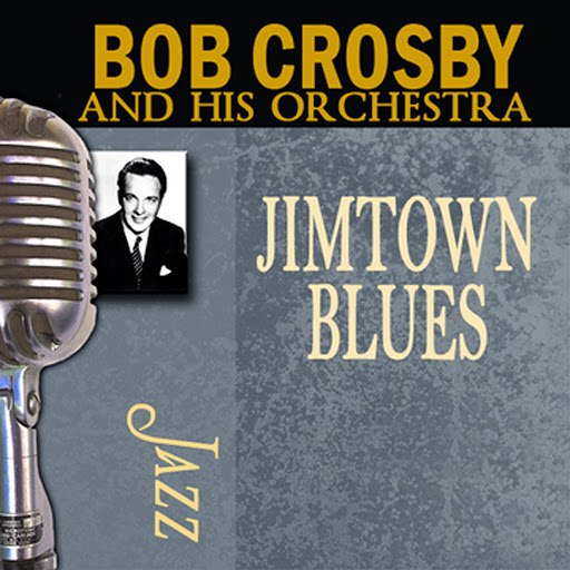 Bob Crosby альбом Jimtown Blues