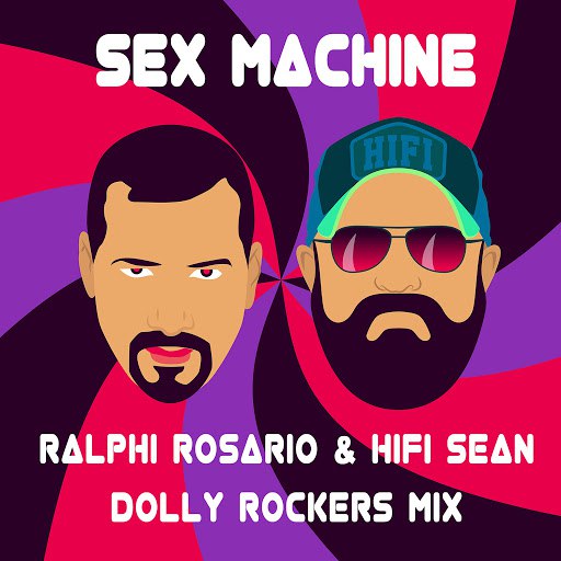 ralphi rosario альбом Sex Machine (Dolly Rockers Mix)