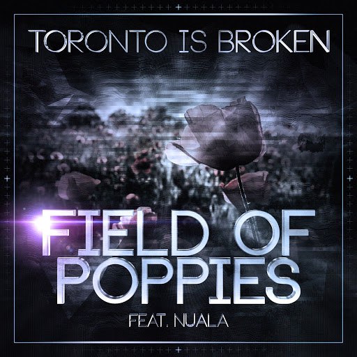 Toronto Is Broken альбом Field of Poppies: Section Nine Sampler, Vol. 3