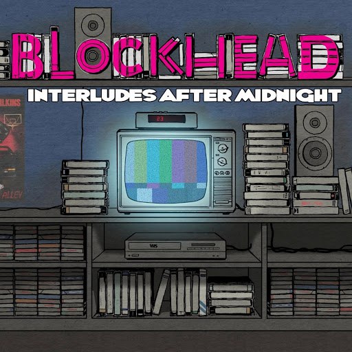 Blockhead альбом Interludes After Midnight
