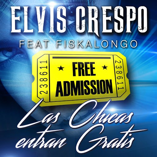 Elvis Crespo альбом Las Chicas Entran Gratis (feat. Fiskalongo)