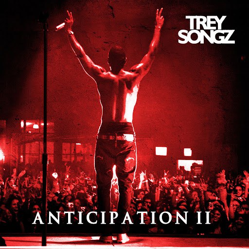 Trey Songz альбом Anticipation II