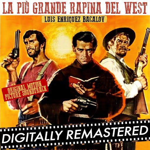 Luis Bacalov альбом La Più Grande Rapina del West (Original Motion Picture Soundtrack)