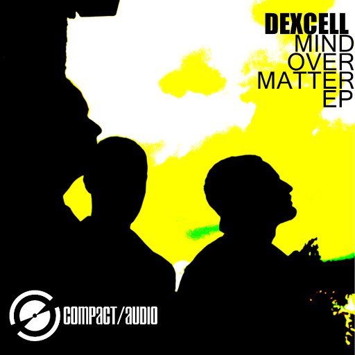 Dexcell альбом Mind Over Matter