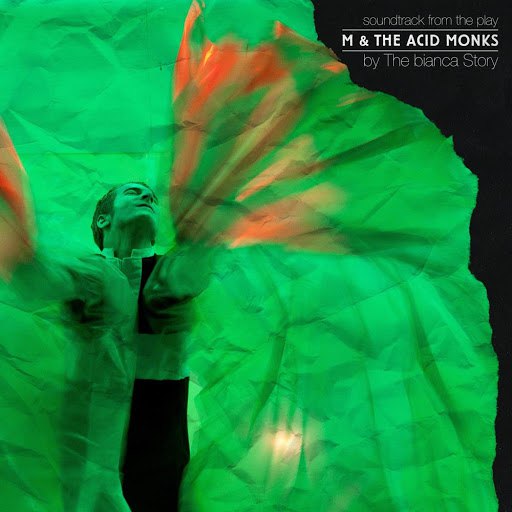 the bianca story альбом Soundtrack from the Play "M & the Acid Monks" (Original Score)