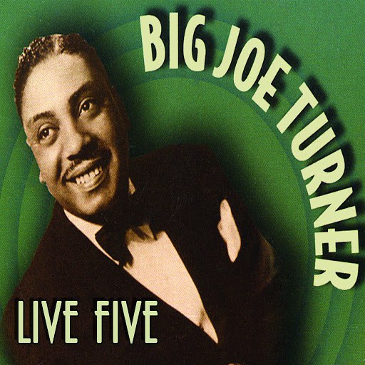Big Joe Turner альбом Live Five
