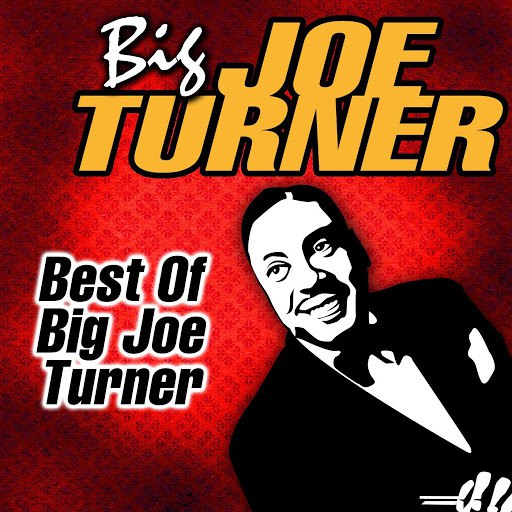 Big Joe Turner альбом Best Of Big Joe Turner