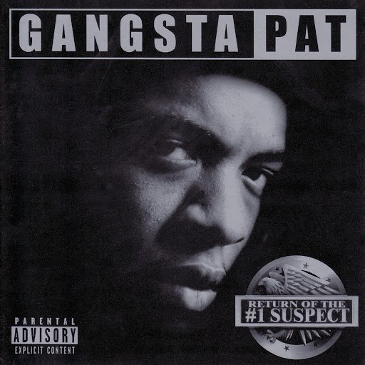 Gangsta Pat альбом Return of the #1 Suspect