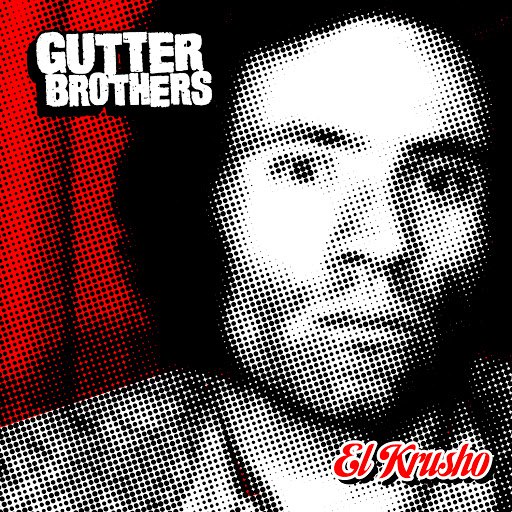 Gutter Brothers альбом El Krusho