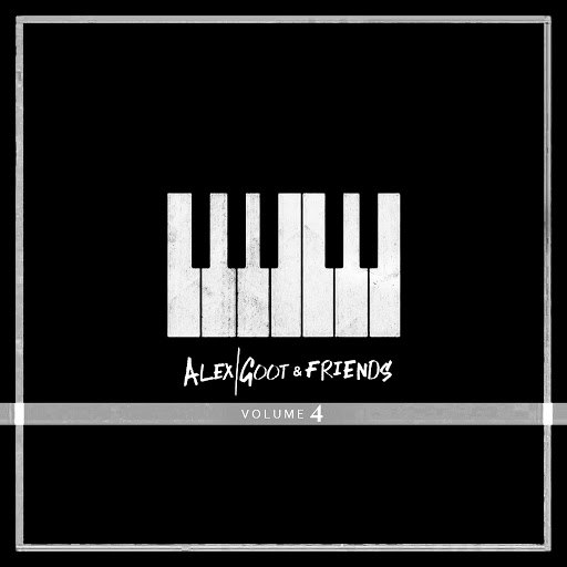 Alex Goot альбом Alex Goot & Friends, Vol. 4