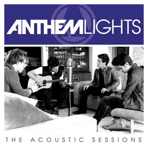 Anthem Lights альбом The Acoustic Sessions